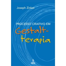 PROCESSO CRIATIVO EM GESTALT-TERAPIA