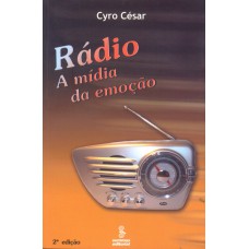 RÁDIO: A MÍDIA DA EMOÇÃO