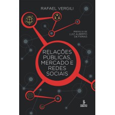 RELAÇÕES PÚBLICAS, MERCADO E REDES SOCIAIS