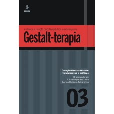 A CLÍNICA, A RELAÇÃO PSICOTERAPÊUTICA E O MANEJO EM GESTALT-TERAPIA