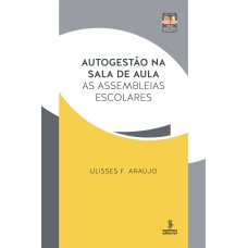 AUTOGESTÃO NA SALA DE AULA: AS ASSEMBLEIAS ESCOLARES