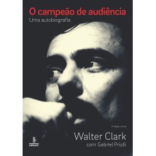 O CAMPEÃO DE AUDIÊNCIA: UMA AUTOBIOGRAFIA