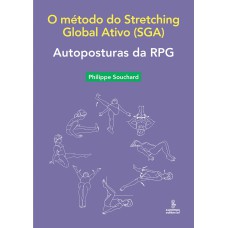 AUTOPOSTURAS DA RPG: O MÉTODO DO STRETCHING GLOBAL ATIVO (SGA)