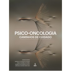 PSICO-ONCOLOGIA: CAMINHOS DE CUIDADO