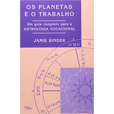 OS PLANETAS E O TRABALHO