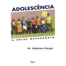 ADOLESCÊNCIA - A CRISE NECESSÁRIA