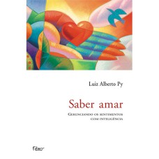 SABER AMAR: GERENCIANDO OS SENTIMENTOS COM INTELIGÊNCIA