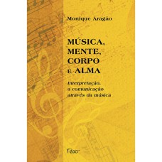 MÚSICA, MENTE, CORPO E ALMA