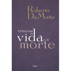 CRÔNICAS DA VIDA E DA MORTE