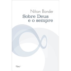 SOBRE DEUS E O SEMPRE