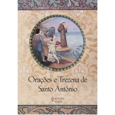 ORAÇÕES E TREZENA DE SANTO ANTÔNIO