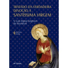 TRATADO DA VERDADEIRA DEVOÇÃO À SANTÍSSIMA VIRGEM - MODELO CLÁSSICO