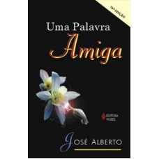 UMA PALAVRA AMIGA