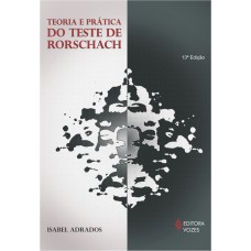 TEORIA E PRÁTICA DO TESTE DE RORSCHACH