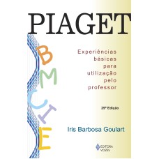 PIAGET: EXPERIÊNCIAS BÁSICAS PARA UTILIZAÇÃO PELO PROFESSOR