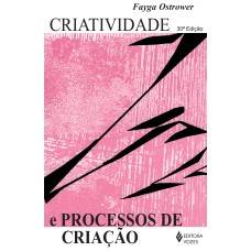 CRIATIVIDADE E PROCESSOS DE CRIAÇÃO