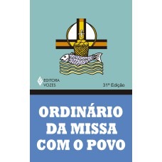 ORDINÁRIO DA MISSA COM O POVO