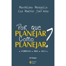 POR QUE PLANEJAR? COMO PLANEJAR?: CURRÍCULO - ÁREA - AULA