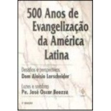 500 ANOS DE EVANGELIZAÇÃO DA AMÉRICA LATINA