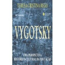 VYGOTSKY: UMA PERSPECTIVA HISTÓRICO-CULTURAL DA EDUCAÇÃO