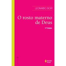 ROSTO MATERNO DE DEUS: ENSAIO INTERDISCIPLINAR SOBRE O FEMININO E SUAS FORMAS RELIGIOSAS