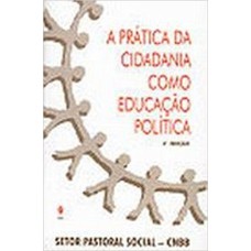 PRÁTICA DA CIDADANIA COMO EDUCAÇÃO POLÍTICA