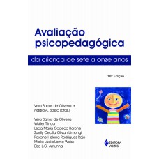 AVALIAÇÃO PSICOPEDAGÓGICA DA CRIANÇA DE SETE A ONZE ANOS