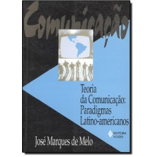 TEORIA DA COMUNICAÇÃO - PARADIGMAS LATINO-AMERICANOS