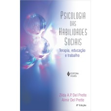 PSICOLOGIA DAS HABILIDADES SOCIAIS: TERAPIA, EDUCAÇÃO E TRABALHO