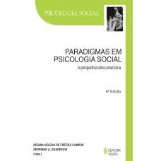 PARADIGMAS EM PSICOLOGIA SOCIAL - A PERSPECTIVA LATINO-AMERICANA