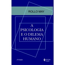 PSICOLOGIA E O DILEMA HUMANO