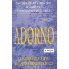 ADORNO - O PODER EDUCATIVO DO PENSAMENTO CRÍTICO