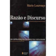 RAZÃO E DISCURSO - OS CATÓLICOS E O CONTROLE DA NATALIDADE