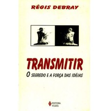 TRANSMITIR - O SEGREDO E A FORÇA DAS IDEIAS