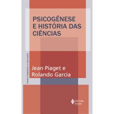 PSICOGÊNESE E HISTÓRIA DAS CIÊNCIAS