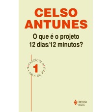 QUE É O PROJETO 12 DIAS/12 MINUTOS FASCÍCULO 01