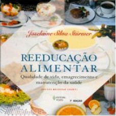 REEDUCAÇÃO ALIMENTAR - QUALIDADE DE VIDA, EMAGRECIMENTO E MANUTENÇÃO DA SAÚDE