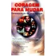 CORAGEM PARA MUDAR