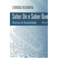 SABER DE E SABER QUE - ALICERCES DA RACIONALIDADE