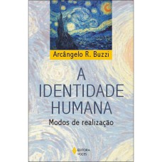 IDENTIDADE HUMANA - MODOS DE REALIZAÇÃO