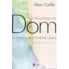 ANTROPOLOGIA DO DOM - O TERCEIRO PARADIGMA