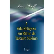 VIDA RELIGIOSA EM RITMO DE TERCEIRO MILÊNIO