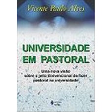 UNIVERSIDADE EM PASTORAL - UMA NOVA VISAO...