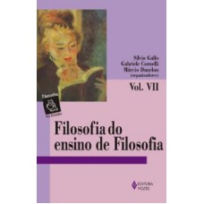 FILOSOFIA DO ENSINO DE FILOSOFIA - VOLUME.2 - COLEÇÃO FILOSOFIA NA ESCOLA