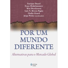 POR UM MUNDO DIFERENTE - ALTERNATIVAS PARA O MERCADO GLOBAL