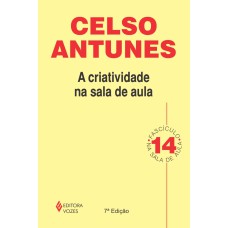 CRIATIVIDADE NA SALA DE AULA - FASCÍCULO 14