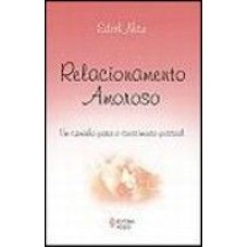 RELACIONAMENTO AMOROSO - UM CAMINHO PARA O CRESCIMENTO PESSOAL