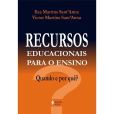 RECURSOS EDUCACIONAIS PARA O ENSINO - QUANDO E POR QUÊ?