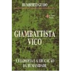 GIAMBATTISTA VICO: A FILOSOFIA E A EDUCAÇÃO DA HUMANIDADE