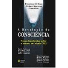 REVOLUMEUÇÃO DA CONSCIÊNCIA, A - NOVAS DESCOBERTAS SOBRE A MENTE NO SÉCULO XXI